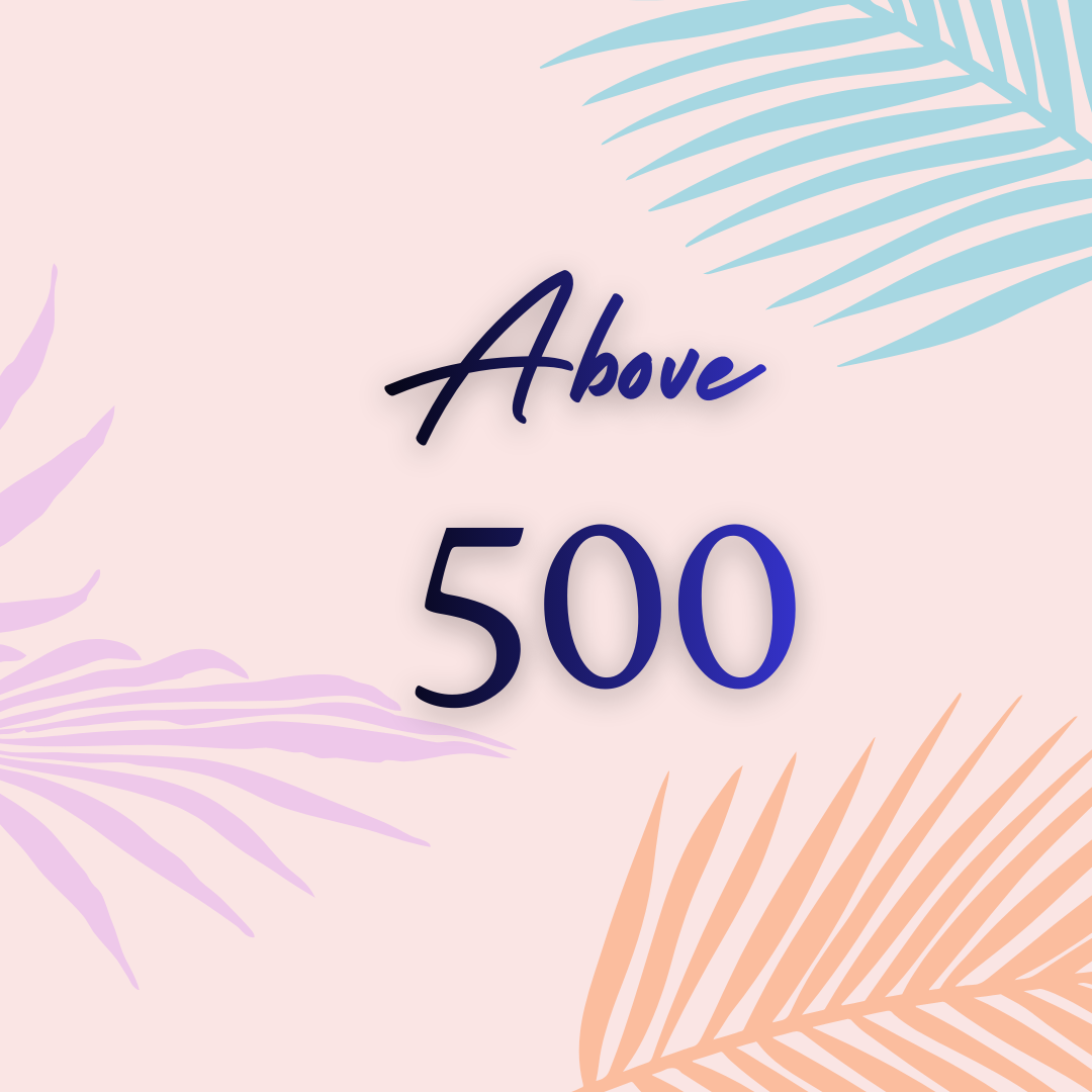 Above 500